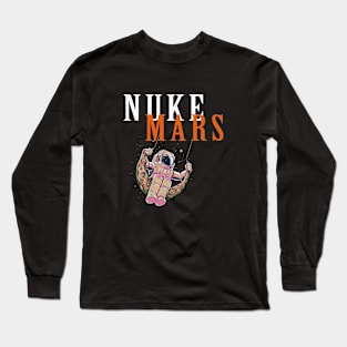 Nuke Mars Elon Musk Long Sleeve T-Shirt